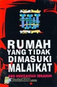 RUMAH YANG TIDAK DIMASUKI MALAIKAT