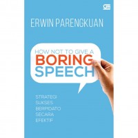 HOW NOT TO GIVE A BORING SPEECH