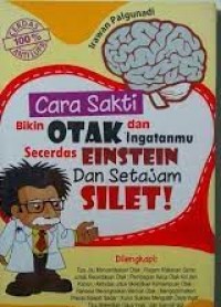 CARA SAKTI BIKIN OTAK DAN INGATANMU SECERDAS EINSTEIN DAN SETAJAM SILET!