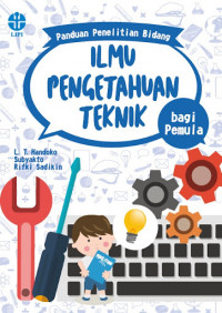 PANDUAN PENELITIAN BIDANG ILMU PENGETAHUAN TEKNIK BAGI PEMULA