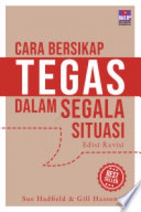 CARA BERSIKAP TEGAS DALAM SEGALA SITUASI