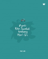 NANTI KITA SAMBAT HARI INI