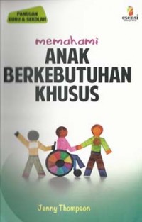 MEMAHAMI ANAK BERKEBUTUHAN KHUSUS