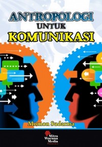 ANTROPOLOGI UNTUK KOMUNIKASI