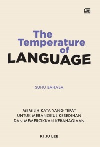 THE TEMPERATURE OF LANGUAGE SUHU BAHASA