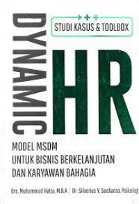 DYNAMIC HR Model MSDM untuk Bisnis Berkelanjutan dan Karyawan Bahagia