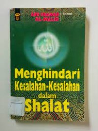 MENGHINDARI KESALAHAN-KESALAHAN DALAM SHALAT