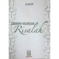 DIBAWAH NAUNGAN RISALAH
