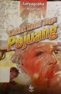 KAKEK KAMI JUGA PEJUANG