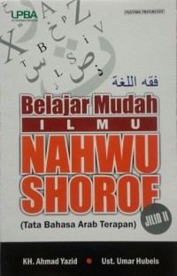 BELAJAR MUDAH ILMU NAHWU SHOROF (Jilid 2)