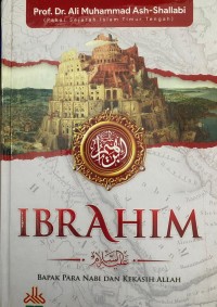 IBRAHIM Bapak Para Nabi dan Kekasih Allah