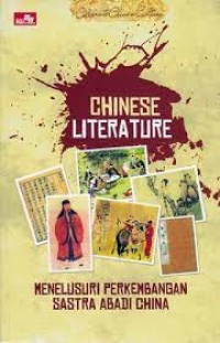 CHINESE LITERATURE Menelusuri Perkembangan Sastra Abadi China