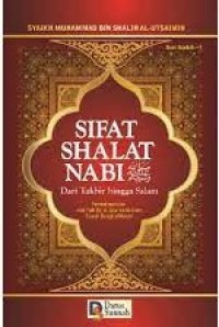 SIFAT SHALAT NABI Dari Takbir Hingga Salam