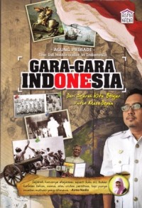 GARA-GARA INDONESIA Dari Sejarah Kita Belajar Untuk Masa Depan