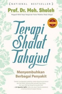 TERAPI SHALAT TAHAJUD menyembuhkan berbagai penyakit