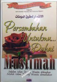 PERSEMBAHAN UNTUKMU DUHAI MUSLIMAH