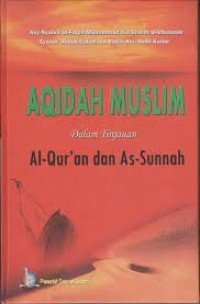 AQIDAH MUSLIM DALAM TINJAUAN AL-QURAN DAN AS-SUNNAH