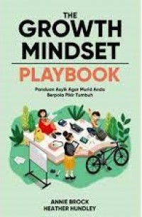 THE GROWTH MINDSET PLAYBOOK panduan asyik agar murid anda berpola pikir tumbuh