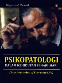 PSIKOPATOLOGI Dalam Kehidupan Sehari-hari