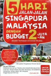 5 HARI JALAN-JALAN SINGAPURA-MALAYSIA DENGAN BUDGET 2 JUTA-AN (Sudah Termasuk Universal Studio)