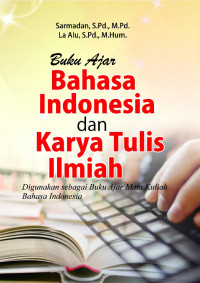 BUKU AJAR BAHASA INDONESIA DAN KARYA TULIS ILMIAH