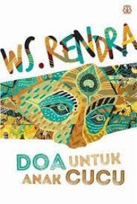 DOA UNTUK ANAK CUCU Puisi-Puisi yang Belum Pernah Dipublikasikan