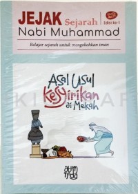 JEJAK SEJARAH NABI MUHAMMAD Belajar Sejarah untuk Mengokohkan Iman