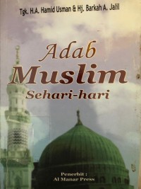 ADAB MUSLIM SEHARI-HARI