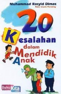 20 KESALAHAN DALAM MENDIDIK ANAK