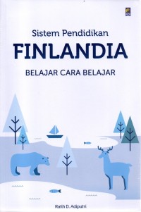 SISTEM PENDIDIKAN FINLANDIA Belajar Cara Belajar