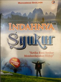 INDAHNYA SYUKUR ketika rasa syukur memberdayakan hidup