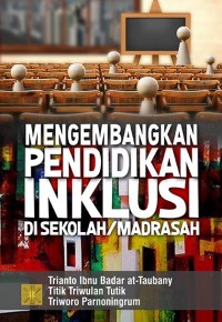 MENGEMBANGKAN PENDIDIKAN INKLUSI di Sekolah/Madrasah