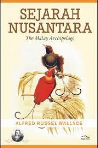 SEJARAH NUSANTARA The Malay Archipelago