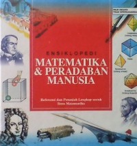 ENSIKLOPEDI MATEMATIKA & PERADABAN MANUSIA