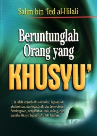 BERUNTUNGLAH ORANG YANG KHUSYU'