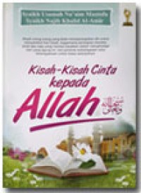 KISAH-KISAH CINTA KEPADA ALLAH