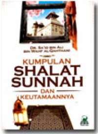 KUMPULAN SHALAT SUNNAH DAN KUTAMAANNYA