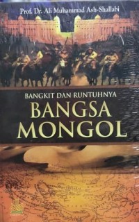 BANGKIT DAN RUNTUHNYA BANGSA MONGOL