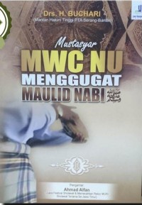 MUSTASYAR MWC NU MENGGUGAT MAULID NABI