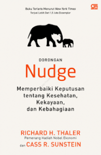 NUDGE: Memperbaiki Keputusan tentang Kesehatan, Kekayaan, dan Kebahagiaan