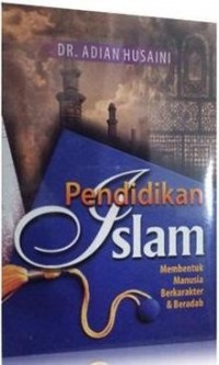 PENDIDIKAN ISLAM Membentuk Manusia Berakarter & Beradab