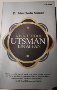 KISAH HIDUP UTSMAN IBN AFFAN