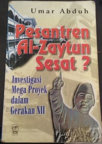 PESANTREN AZ-ZAYTUN SESAT? Investigasi Mega Proyek dalam Gerakan NII