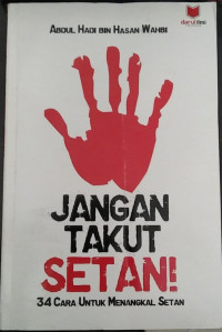 JANGAN TAKUT SETAN! 34 Cara Untuk Menangkal Setan