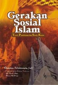 GERAKAN SOSIAL ISLAM Teori, Pendekatan, dan Studi Kasus