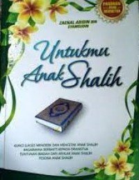 UNTUKMU ANAK SHALIH