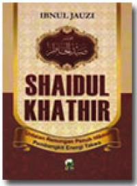 SHAIDUL KHATHIR Untaian Renungan Penuh Hikmah Pembangkit Energi Takwa