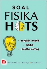 SOAL FISIKA HOTS (Berpikir Kreatif, Kritis, Problem Solving)