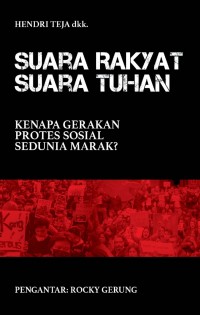 SUARA RAKYAT SUARA TUHAN Mengapa Gerakan Protes Sosial Sedunia Marak?