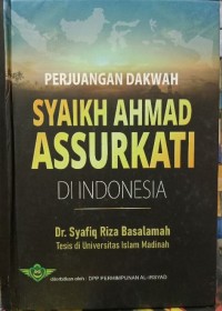 PERJUANGAN DAKWAH SYAIKH AHMAD ASSURKATI DI INDONESIA